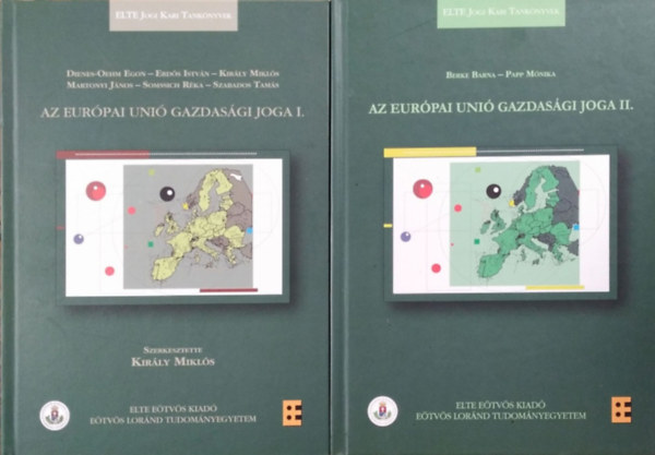 Kirly Mikls (szerk.), Berke Barna, Papp Mnika - Az Eurpai Uni gazdasgi joga I-II.