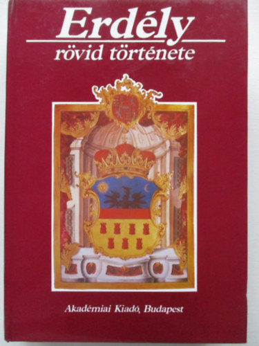 Akadémiai Kiadó - Erdély rövid története