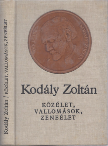 Kodly Zoltn - Kzlet, vallomsok, zenelet