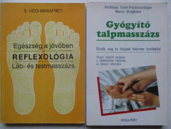 Ferdinand Soder-Feichtenschlager - Maresi Weiglhofer, Schwester Hodi Masafret - Gy�gy�t� talpmassz�zs + Eg�szs�g a j�v�ben - REFLEXOL�GIA : L�b- �s testmassz�zs