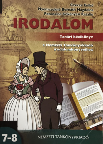 Czecze Enik, Nyemcsokn Bernth Magdolna, Patonain Kknyesi Katalin - Irodalom 7-8. tanri kziknyv