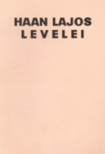 Haan Lajos levelei M�rky S�ndorhoz �s Szinnyei J�zsefhez