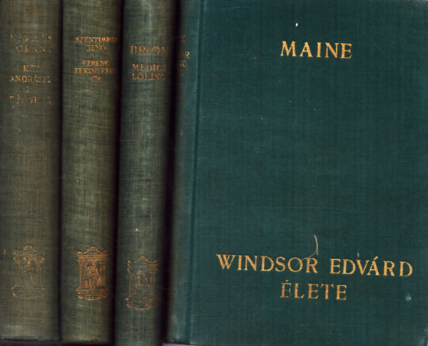 Basil Maine, Marcel Brion, Heged�s Lor�nt, Szentimrei Jen� (gy�jt.) - 4 db �letrajzi reg�ny: Windsor Edv�rd �lete + Medici L�rinc + K�t Andr�ssy �s k�t Tisza + Ferenc tekintetes �r