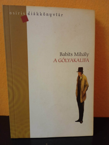 Babits Mihály - A gólyakalifa - Osiris diákkönyvtár