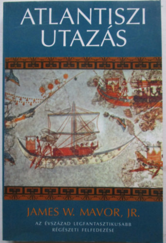 James W. Mavor jr. - Atlantiszi utazás