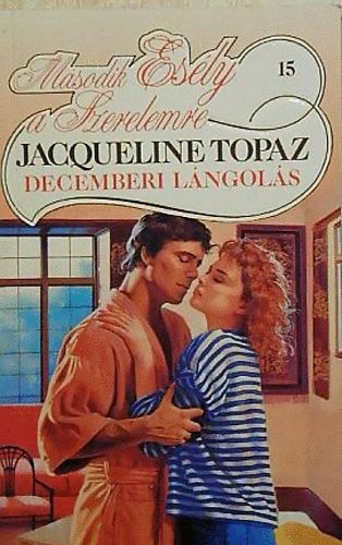 Jacqueline Topaz - Decemberi lángolás