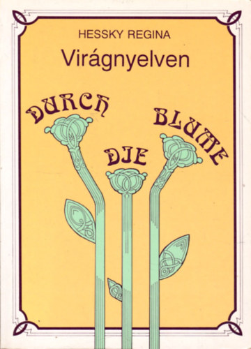 Hessky Regina - Durch die blume-Virgnyelven