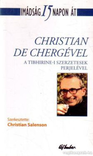 Christian Salenson (Szerk.) - Imdsg 15 napon t Christian De Chergvel