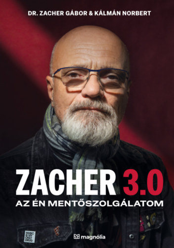 Zacher G�bor, K�lm�n Norbert - Zacher 3.0 - Az �n ment�szolg�latom
