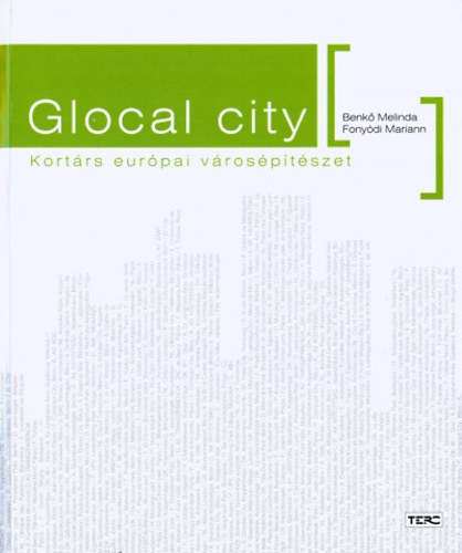 Benk Melinda; Fonydi Mariann - Glocal city - Kortrs eurpai vrosptszet