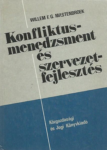 Willem F. G. Mastenbroek - Konfliktusmenedzsment s szervezetfejleszts