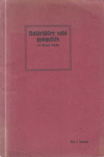 H�czey Istv�n - Hat�rid�re val� gy�gy�t�s