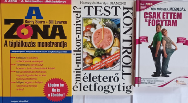 Din Tams Belinszki Zoltn, Harvey & Marilyn Diamond, Barry Sears Bill Lawren - Knyvcsomag fogykrzni vgyknak: A zna -  A tpllkozs menetrendje + Csak ettem s fogytam - Nem mdszer! Megolds + Testkontroll - leter letfogytig (3 m)