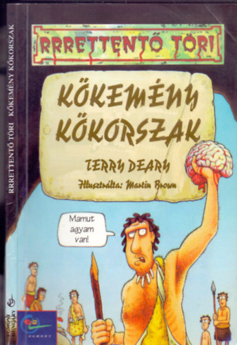 Terry Deary, Martin Brown (ill.) - Kkemny kkorszak