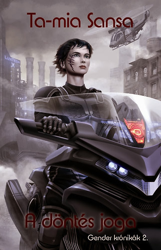 Ta-mia Sansa - A döntés joga - Gender krónikák 2.