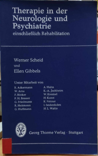 Werner Scheid, Ellen Gibbels - Therapie in der Neurologie und Psychiatrie einschließlich Rehabilitation