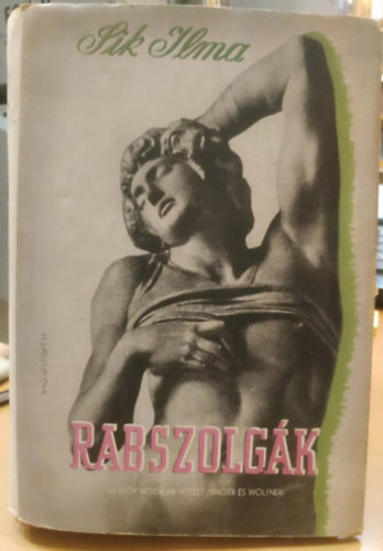 Sik Ilma - Rabszolg�k II.