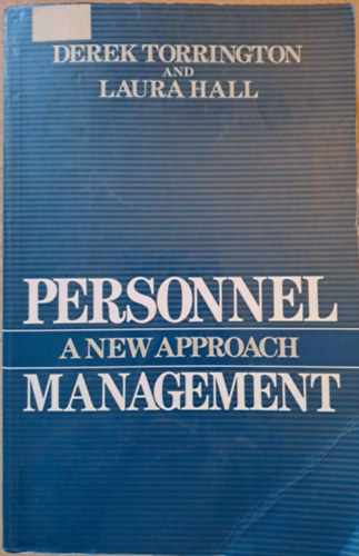 Derek Torrington, Laura Hall - Personnel Management - A New Approach (Szemlyzeti menedzsment j megkzeltsben)