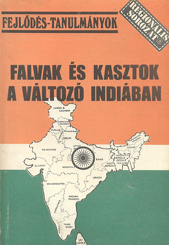 Bldi Lszl (szerk.) - Falvak s kasztok a vltoz Indiban (Fejlds-tanulmnyok)