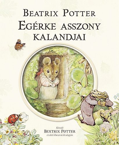 Beatrix Potter - Egrke asszony kalandjai