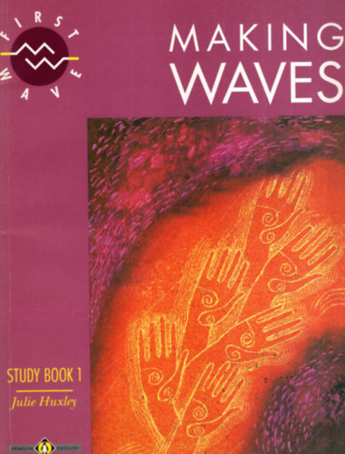 Julie Huxley - Making Waves - Study book 1. - Angol nyelvknyv