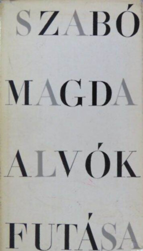 Szabó Magda - Alvók futása (1967)