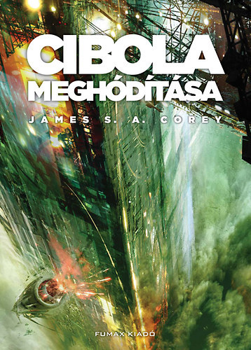 James S. A. Corey - Cibola meghódítása (A Térség 4.)