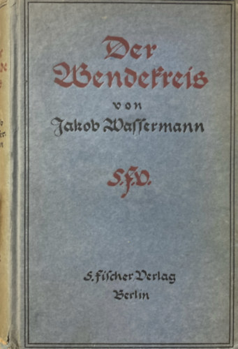 Jakob Wessermann - Der Wendekreis
