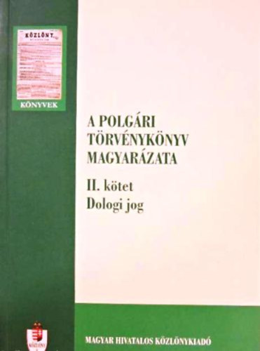 Dr Trk Gbor (szerk) - A Polgri Trvnyknyv magyarzata II.-Dologi jog