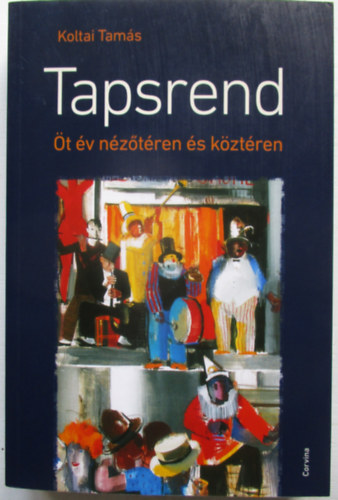Koltai Tam�s - Tapsrend - �t �v n�z�t�ren �s k�zt�ren