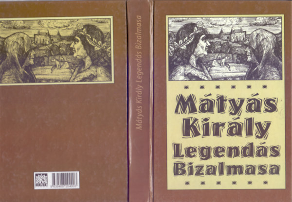 Kis Jzsef - Mtys kirly legends bizalmasa - trtnelmi regny 1443-1490 (Rzsa Mtys grafikival)