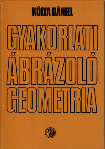 Klya Dniel - Gyakorlati brzol geometria