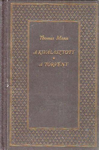 Thomas Mann - A kiválasztott-A törvény