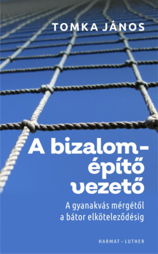 Tomka Jnos - A bizalompt vezet