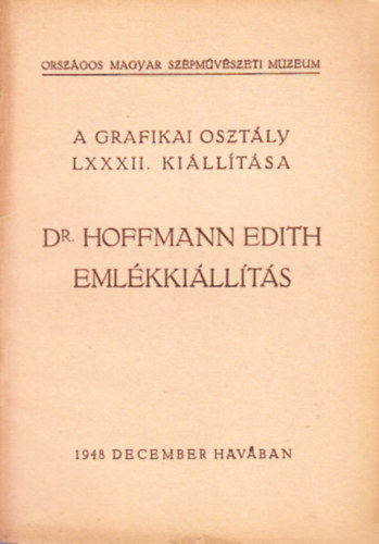 Dr. Hoffmann Edith emlkkillts (A Grafikai osztly LXXXII. killtsa)