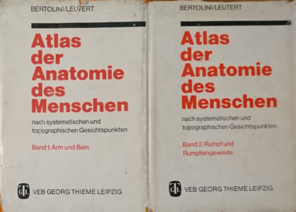 Rolf Bertolini, Gerald Leutert - Atlas der Anatomie des Menschen Band 1-2.