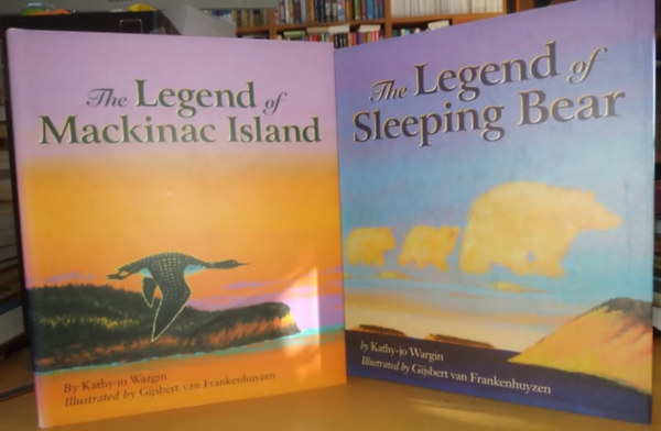 Kathy-jo Wargin, Gijsbert van Frankenhuyzen - The Legend of Mackinac Island + The Legend of Sleeping Bear (2 ktet)(Sleeping Bear Press)