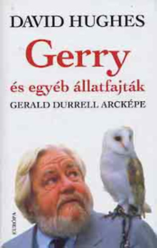 David Hughes - Gerry �s egy�b �llatfajt�k - Gerald Durrell arck�pe