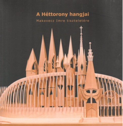 A Héttorony hangjai - Makovecz Imre tiszteletére