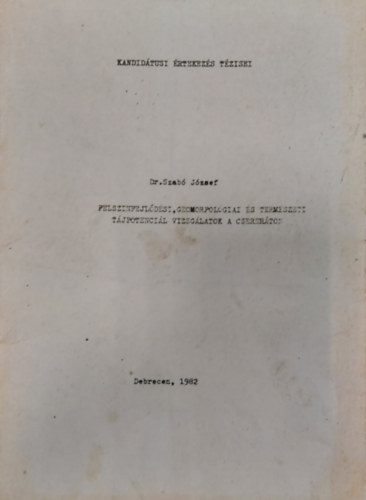 Dr. Szab Jzsef - Felsznfejldsi,  Geomorfolgiai s termszeti tjpotencil vizsglatok a cserhton