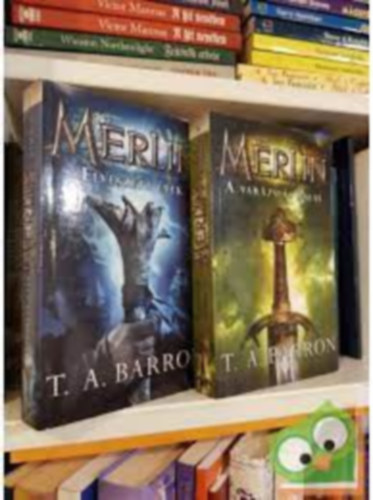 T. A. Barron - Elveszett vek (Merlin 1.) + A varzsls dalai (Merlin 2.)
