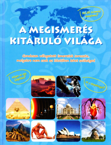 Bolgr Katalin (Fordtotta) - A megismers kitrul vilga - Gondosan vlogatott ismeretek sorozata, melyekre nem csak az iskolban lehet szksged