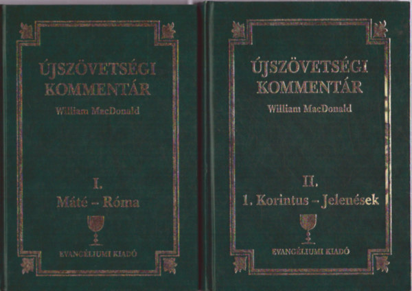 William MacDonald - Újszövetségi kommentár I-II. (Máté-Róma, 1. Korintus-Jelenések)