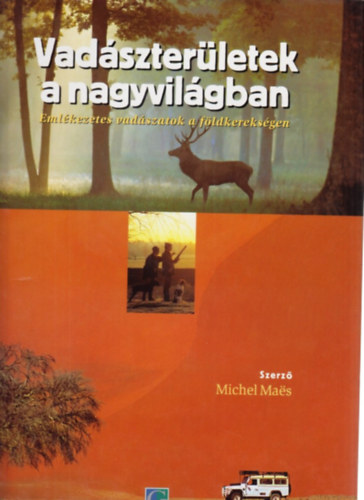 Michel Maes - Vadszterletek a nagyvilgban