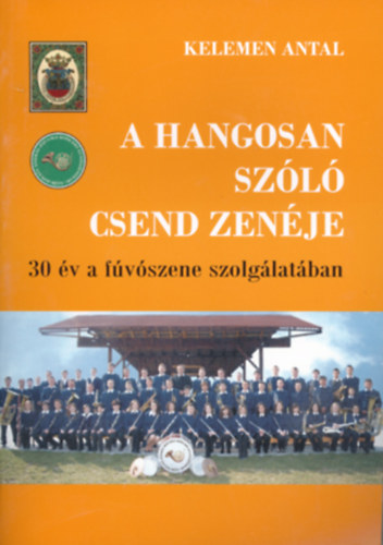 Kelemen Antal - A hangosan szl csend zenje