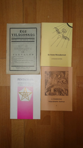 Catharose de Petri - 4 okkult kkiadv�ny: Az Arany R�zsakereszt, �gi vil�goss�g (1944. febru�r), A r�zsakereszt megszabad�t�� �sv�nye