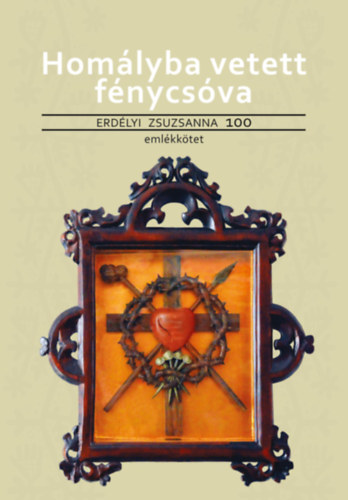 Szernyi Bla (szerk.) - Homlyba vetett fnycsva