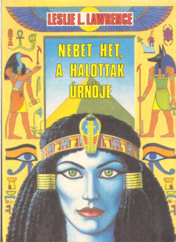 Leslie L. Lawrence - Nebet Het, a halottak rnje