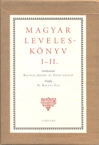 Tth L. (szerk.); Dr. Balogh Jzsef - Magyar Levelesknyv I-II.