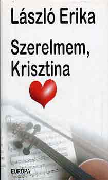 L�szl� Erika - Szerelmem, Krisztina
